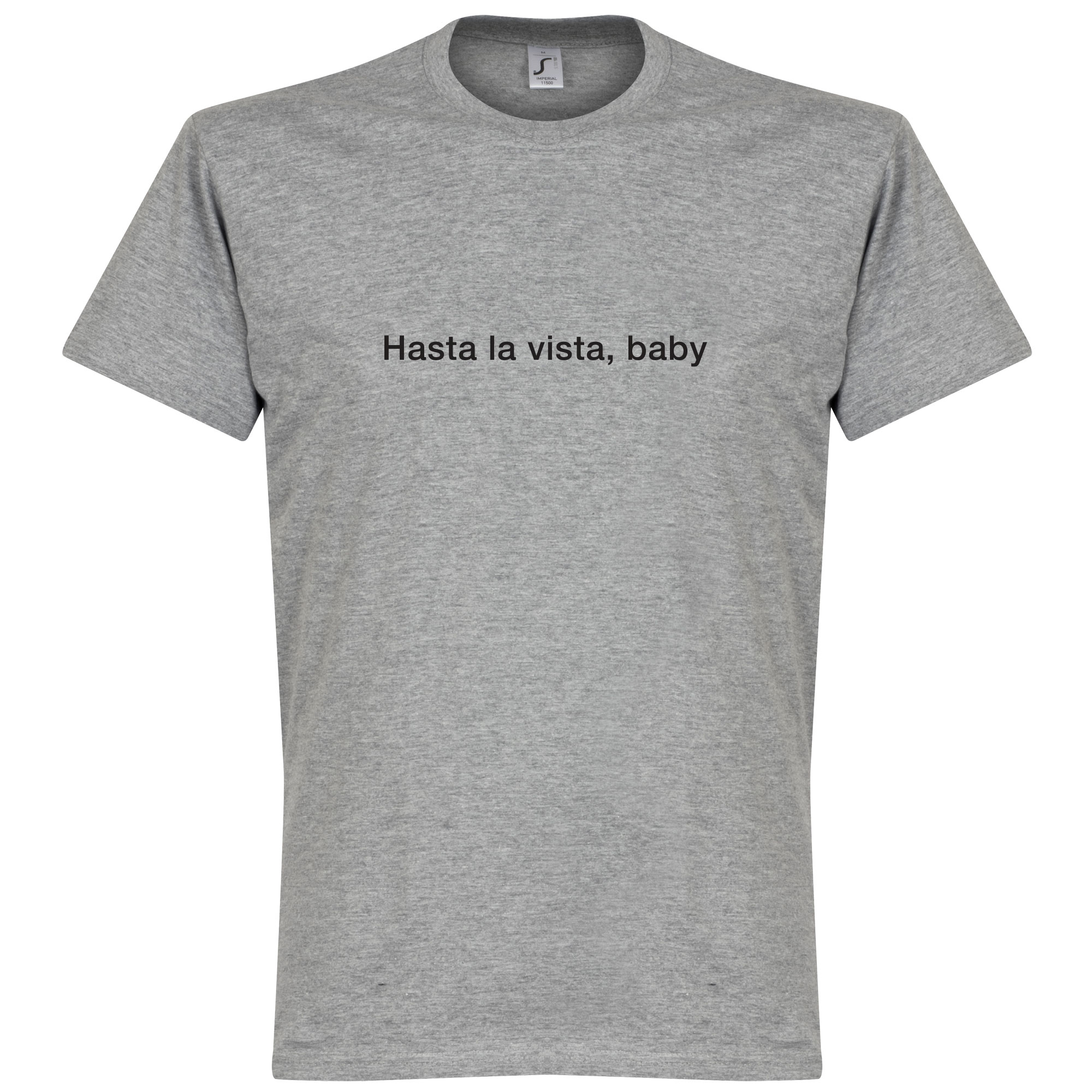 Hasta la Vista, Baby T-Shirt Grijs